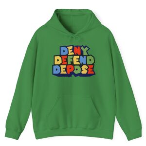 Super Deny Defend Depose Hoodies Shirt