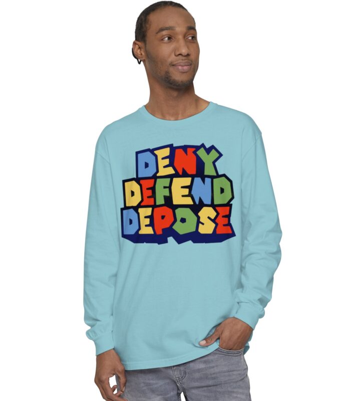 Super Deny Defend Depose Long Sleeve T-Shirt 10 Super Deny Defend Depose Long Sleeve T-Shirt