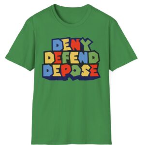 Super Deny Defend Depose T-Shirt