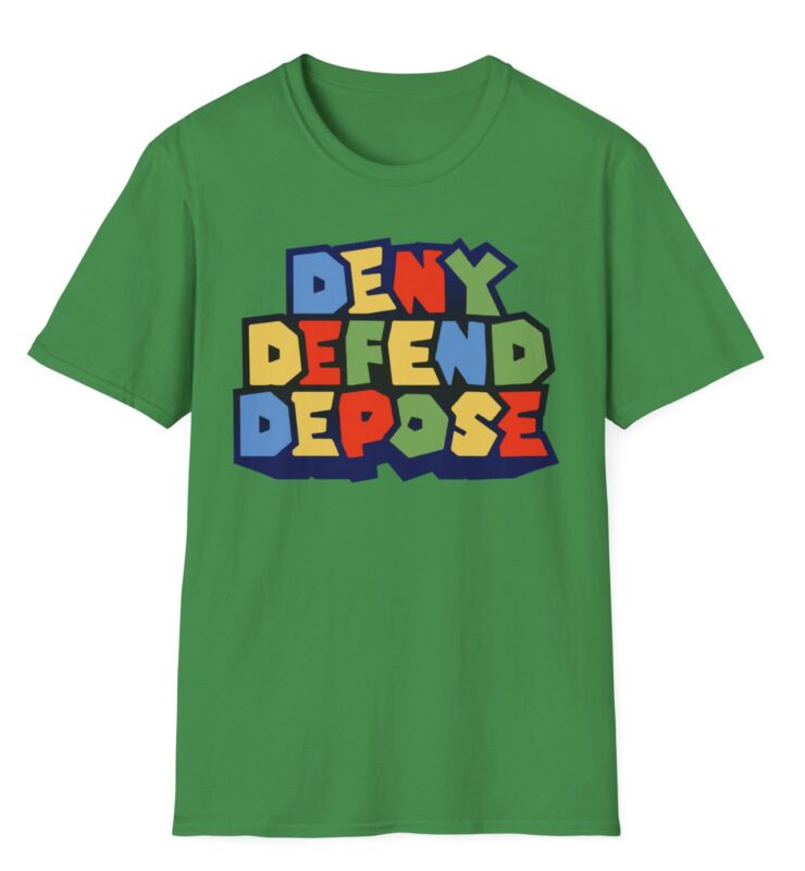 Super Deny Defend Depose T-Shirt 10 Super Deny Defend Depose T-Shirt