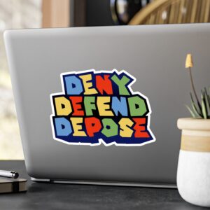 Super Deny Defend Depose Vinyl Decals Stickers