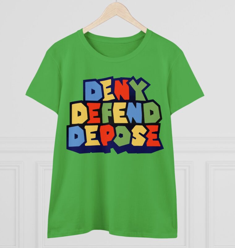 Super Deny Defend Depose Women's T-Shirt 11 Super Deny Defend Depose Women's T-Shirt