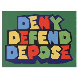 Super Deny Defend Depose Yard Sign