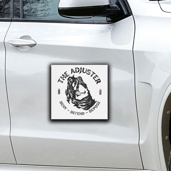 The Adjuster Deny Defend Depose Sticker ,Car Magnet