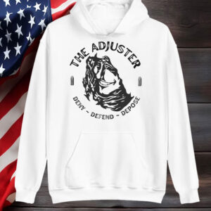 The Adjuster Deny Defend Depose T-Shirt
