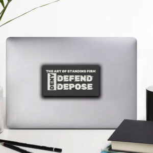 The Art Of Standing Firn ,Deny Defend Depose Sticker ,Car Magnet