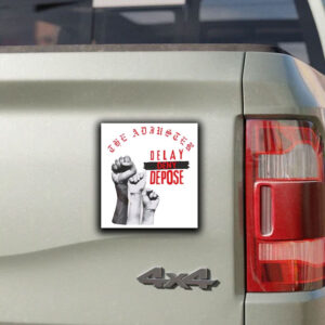 The adjuster delay deny depose Sticker ,Car Magnet