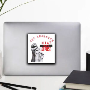 The adjuster delay deny depose Sticker ,Car Magnet