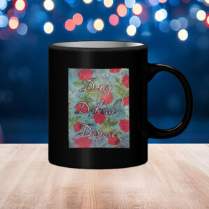 Three Ds Healthcare Solidarity floral ,Deny Defend Depose Mug