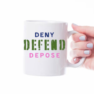 Trending Political Statement ,Deny Defend Depose Mug