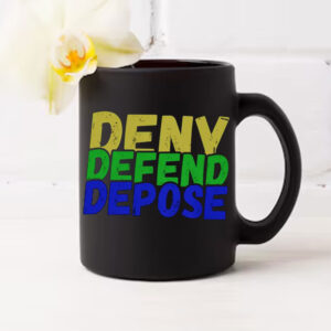 Trendy Meme ,Deny Defend Depose Mug