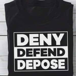 United Healthcare Deny Defend Depose Coffee T-Shirt CEO US