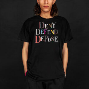 United we Stand - Deny Defend Depose Tee Shirt 7 United we Stand - Deny Defend Depose Tee Shirt