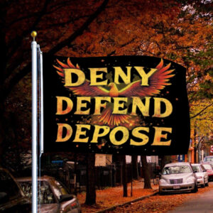 UnitedHealthcare - DENY DEFEND DEPOSE Flag