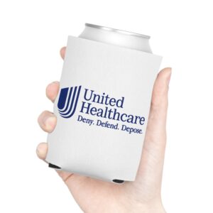 UnitedHealthcare Deny Defend Depose Can Cooler