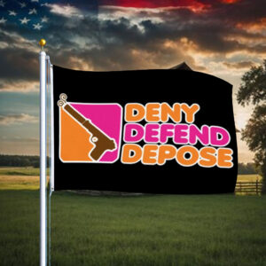 UnitedHealthcare ,Deny Defend Depose Flag