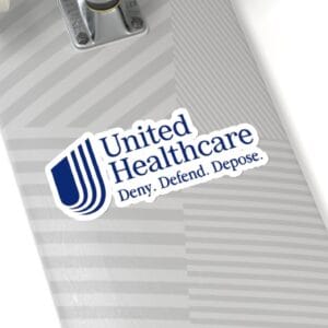 UnitedHealthcare Deny Defend Depose Stickers 9 UnitedHealthcare Deny Defend Depose Stickers US