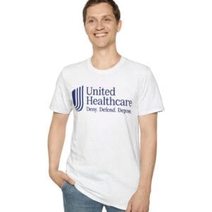 UnitedHealthcare Deny Defend Depose TShirt