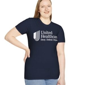 UnitedHealthcare Deny Defend Depose White on shirt 8 UnitedHealthcare Deny Defend Depose White on shirt