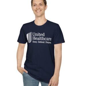 UnitedHealthcare Deny Defend Depose White on shirt 9 UnitedHealthcare Deny Defend Depose White on shirt