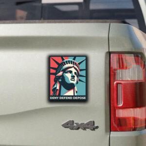 Universal Healthcare ,Deny Defend Depose America Sticker ,Car Magnet