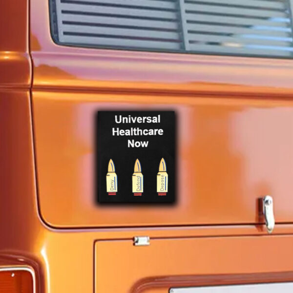 Universal Healthcare Deny Defend Depose Sticker ,Car Magnets