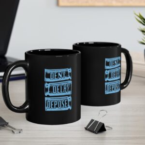 bail fundraiser DENY DELAY DEPOSE Mug 7 bail fundraiser DENY DELAY DEPOSE Mug