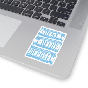 bail fundraiser DENY DELAY DEPOSE Stickers, Car Magnets