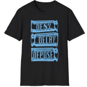 bail fundraiser DENY DELAY DEPOSE T-Shirt