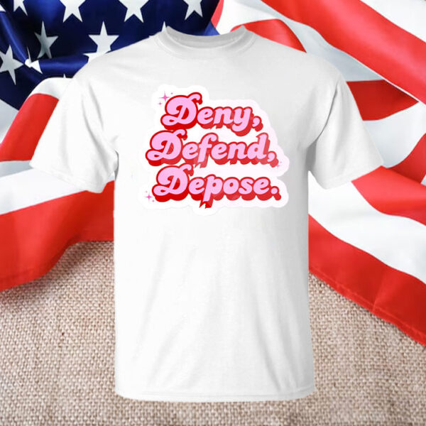 cute activist ,Deny Defend Depose Shirt