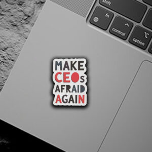 deny defend depose, Make CEOs Afraid Again Sticker, Car Magnet