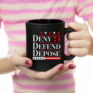Bold Activist Statement, Deny Defend Depose 24 Mug
