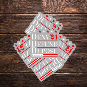 Bold Activist Statement, Deny Defend Depose 24 Sticker ,Car Magnet