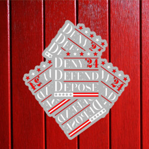 Bold Activist Statement, Deny Defend Depose 24 Sticker ,Car Magnet 7 Bold Activist Statement, Deny Defend Depose 24 Sticker ,Car Magnet