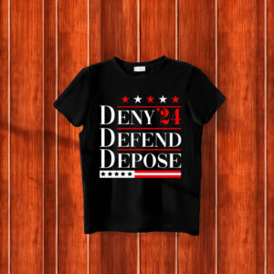 Bold Activist Statement, Deny Defend Depose 24 T-Shirt 5 Bold Activist Statement, Deny Defend Depose 24 T-Shirt