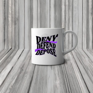 Deny Defend Depose DDD Mug