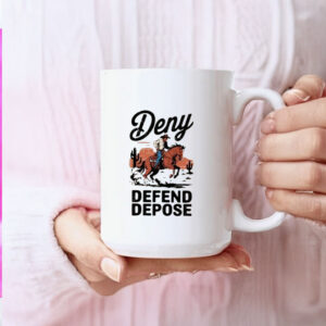 Deny Defense Depose Cowboy Graphic Mug
