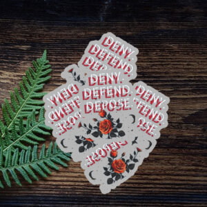 Floral, Deny Defend Depose Sticker ,Car Magnet, Bold Politucal Gift