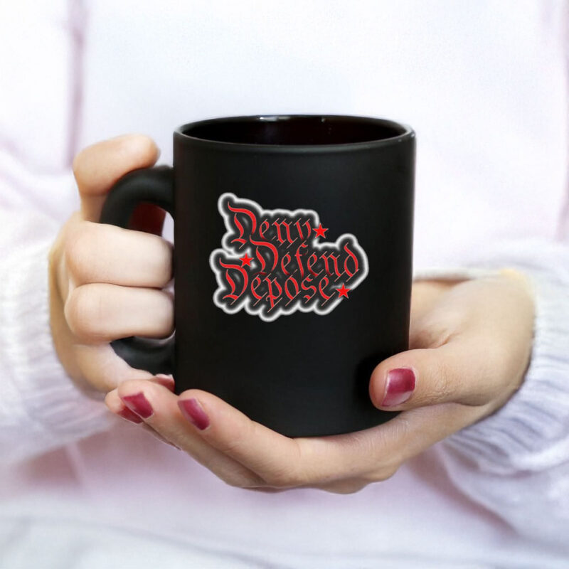 Healthcare Progressive Cause, Deny Defend Depose Mug 9 Healthcare Progressive Cause, Deny Defend Depose Mug