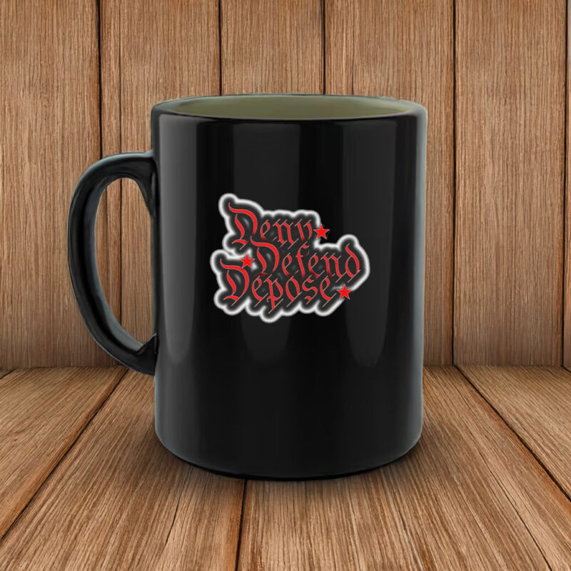 Healthcare Progressive Cause, Deny Defend Depose Mug 11 Healthcare Progressive Cause, Deny Defend Depose Mug