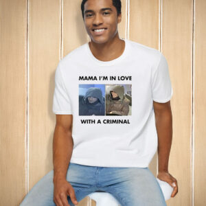Luigi Mangione Mama I’m In Love With A Criminal T-Shirt