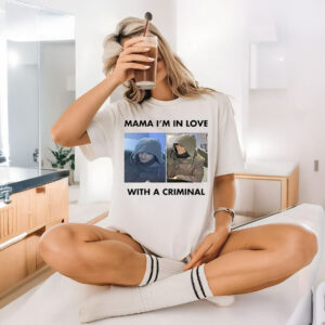 Luigi Mangione Mama I’m In Love With A Criminal T-Shirt