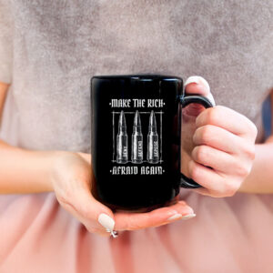 MAKE THE RICH AFRAID AGAIN Deny Defend Depose Mug