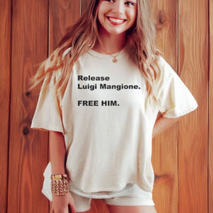Release Luigi Mangione. FREE HIM T-Shirt 6 Release Luigi Mangione. FREE HIM T-Shirt