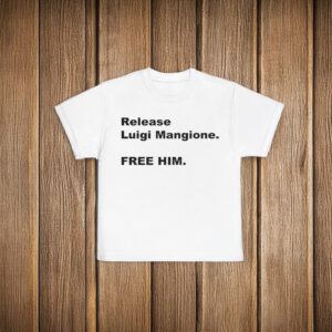 Release Luigi Mangione. FREE HIM T-Shirt 7 Release Luigi Mangione. FREE HIM T-Shirt