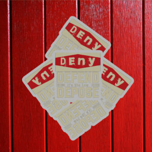 Social Justice Top, Deny Defend Depose Sticker ,Car Magnet