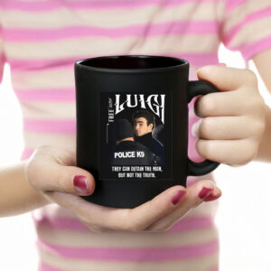 They Can Detain The Man, But Not The Truth, Luigi Mangione Mug