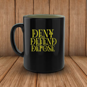 Camiseta Deny Defend Depose Mug